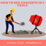 How to mix concrete in three tool